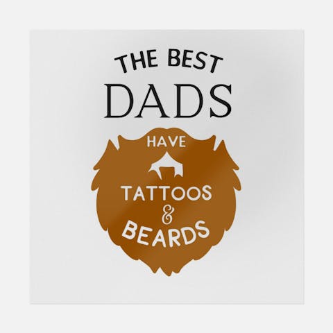 The Best Dads Have Tattoos and Beard - Ninja Transfers