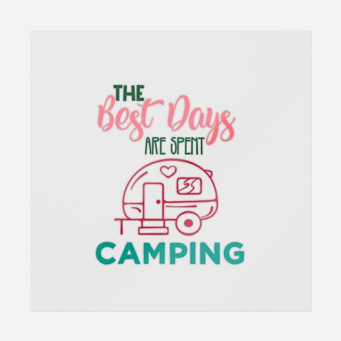 The Best Days Are Spent Camping - Ninja Transfers