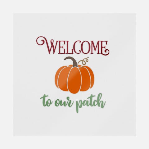 Welcome To Our Pumpkin Patch - Ninja Transfers