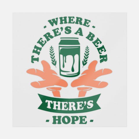 Where There's A Beer There's Hope - Ninja Transfers
