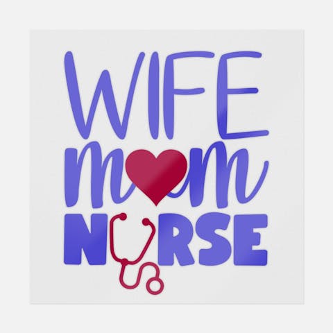 Wife Mom Nurse - Ninja Transfers