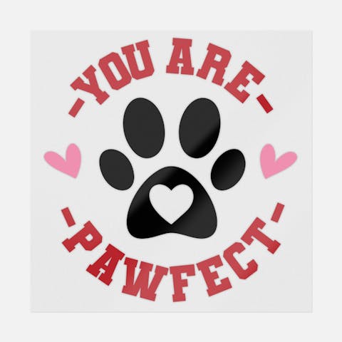 You Are Pawfect - Ninja Transfers