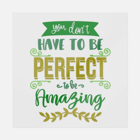You Don't Have To Be Perfect To Be Amazing - Ninja Transfers