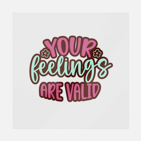 Your Feelings Are Valid - Ninja Transfers